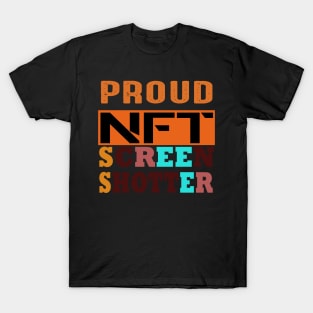 Proud Nft Screenshotter T-Shirt